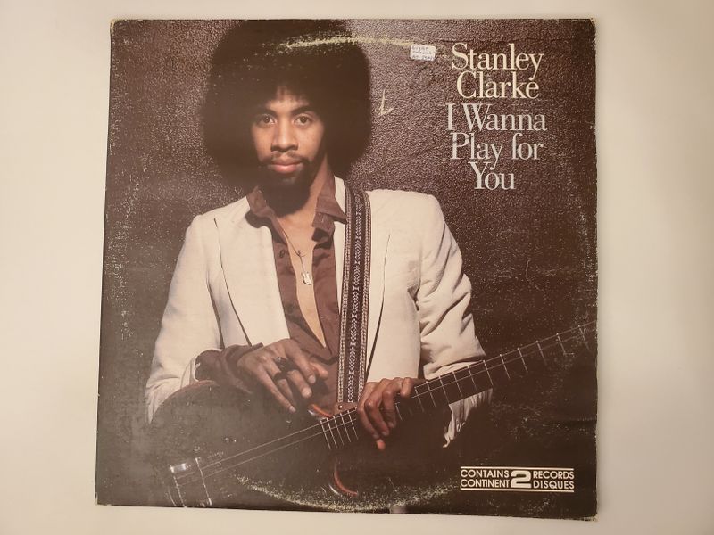 Stanley Clarke I Wanna Play for You vinyl record